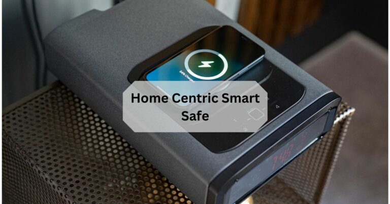 Home Centric Smart Safe