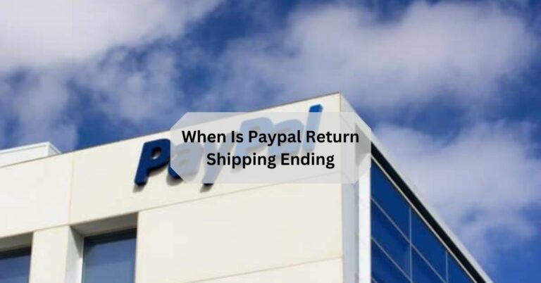 When Is Paypal Return Shipping Ending